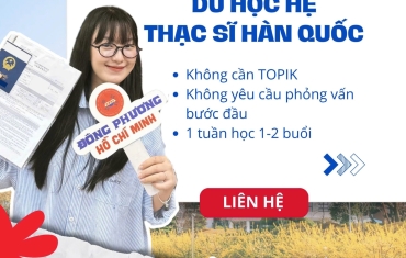 DU HỌC THẠC SĨ HÀN QUỐC – KHÔNG YÊU CẦU TOPIK BƯỚC ĐẦU