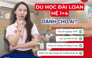 DU HỌC ĐÀI LOAN HỆ 1+4 – DÀNH CHO AI?