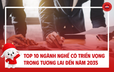 TOP 10 NHỮNG NGÀNH NGHỀ CÓ TRIỂN VỌNG TRONG TƯƠNG LAI ĐẾN 2035