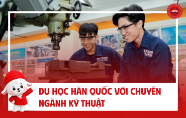 DU HỌC HÀN QUỐC NGÀNH KỸ THUẬT: HỌC TẬP TẠI CƯỜNG QUỐC KỸ THUẬT THẾ GIỚI