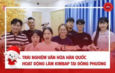 TRẢI NGHIỆM VĂN HÓA HÀN QUỐC QUA HOẠT ĐỘNG LÀM KIMBAP TẠI ĐÔNG PHƯƠNG 2026
