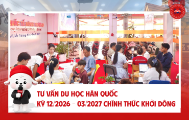 TƯ VẤN DU HỌC HÀN QUỐC KỲ 12/2026 – 03/2027 CHÍNH THỨC KHỞI ĐỘNG