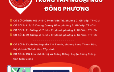 CẬP NHẬT MỚI NHẤT CÁC CƠ SỞ TRUNG TÂM NGOẠI NGỮ ĐÔNG PHƯƠNG