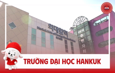 TRƯỜNG ĐẠI HỌC NGOẠI NGỮ HANKUK (HUFS) – NGÔI TRƯỜNG SỐ 1 VỀ NGÔN NGỮ VÀ QUỐC TẾ HỌC TẠI HÀN QUỐC