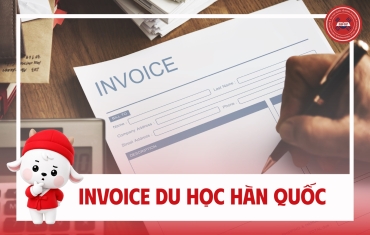 INVOICE DU HỌC HÀN QUỐC LÀ GÌ? TẤT TẦN TẬT THÔNG TIN CẦN BIẾT