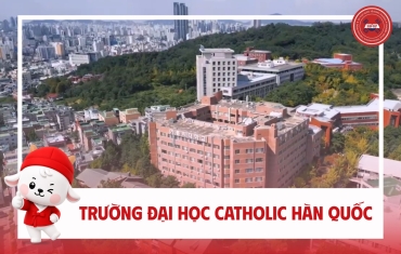 ĐẠI HỌC CATHOLIC HÀN QUỐC (가톨릭대학교) – TRƯỜNG ĐẠI HỌC CÔNG GIÁO DANH TIẾNG VỚI THẾ MẠNH Y KHOA