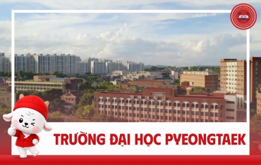 TRƯỜNG ĐẠI HỌC PYEONGTAEK (평택대학교) – TRƯỜNG ĐẠI HỌC TỔNG HỢP HÀNG ĐẦU TẠI GYEONGGI