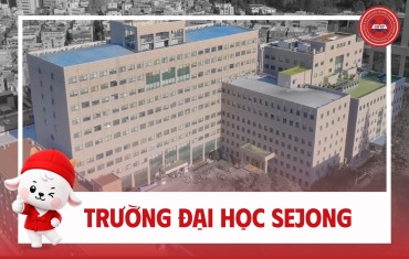 TRƯỜNG ĐẠI HỌC SEJONG (세종대학교) – TRƯỜNG ĐÀO TẠO QUẢN TRỊ KHÁCH SẠN VÀ NGHỆ THUẬT HÀNG ĐẦU TẠI HÀN QUỐC