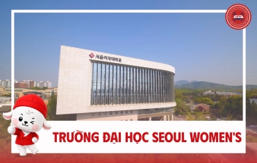 TRƯỜNG ĐẠI HỌC NỮ SINH SEOUL (서울여자대학교) – NƠI ĐÀO TẠO NỮ LÃNH ĐẠO VÀ CHUYÊN GIA TRUYỀN THÔNG HÀNG ĐẦU TẠI HÀN QUỐC