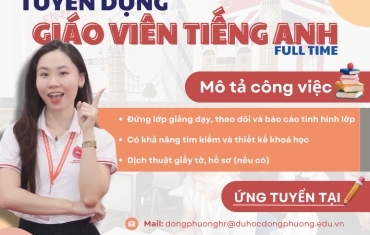 THÔNG BÁO TUYỂN DỤNG GIÁO VIÊN TIẾNG ANH TẠI TRUNG TÂM DU HỌC VÀ NGOẠI NGỮ ĐÔNG PHƯƠNG